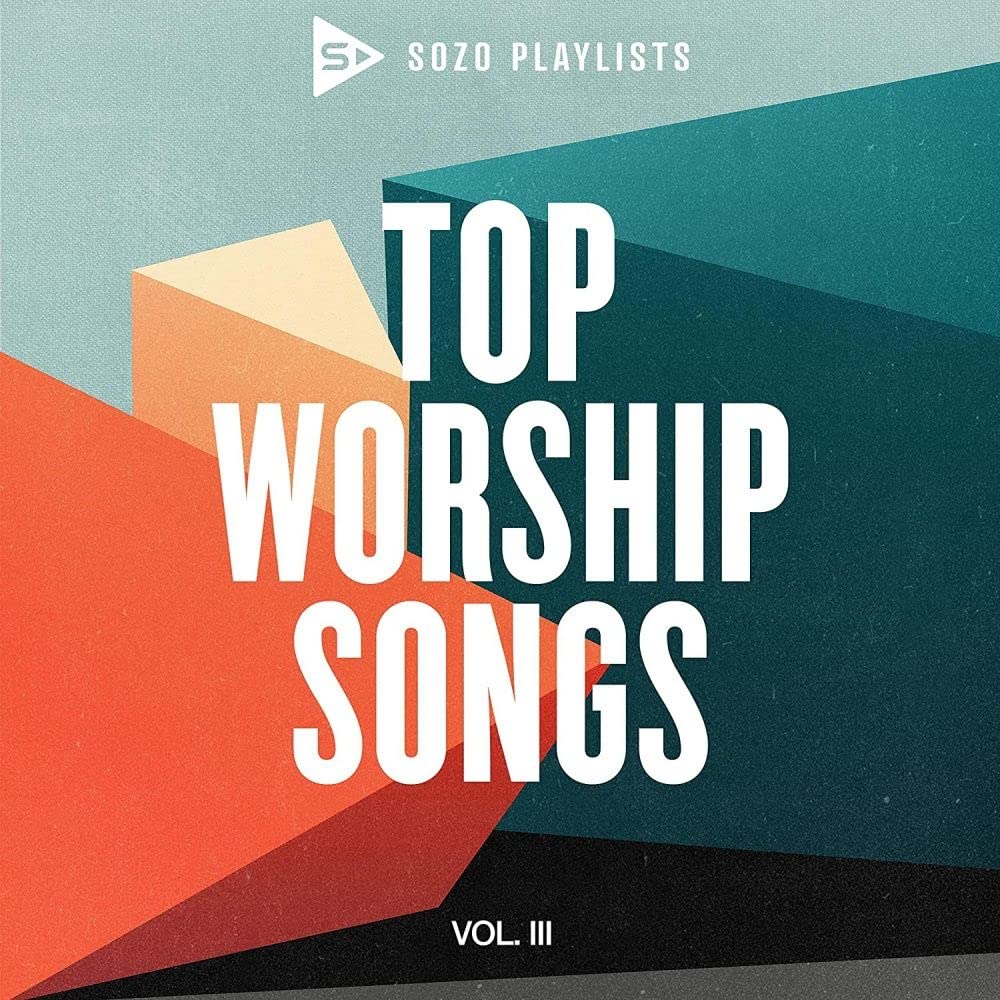 SOZO Playlists: Top Worship Hits, Vol. 3 (Various Artists) Other music genres