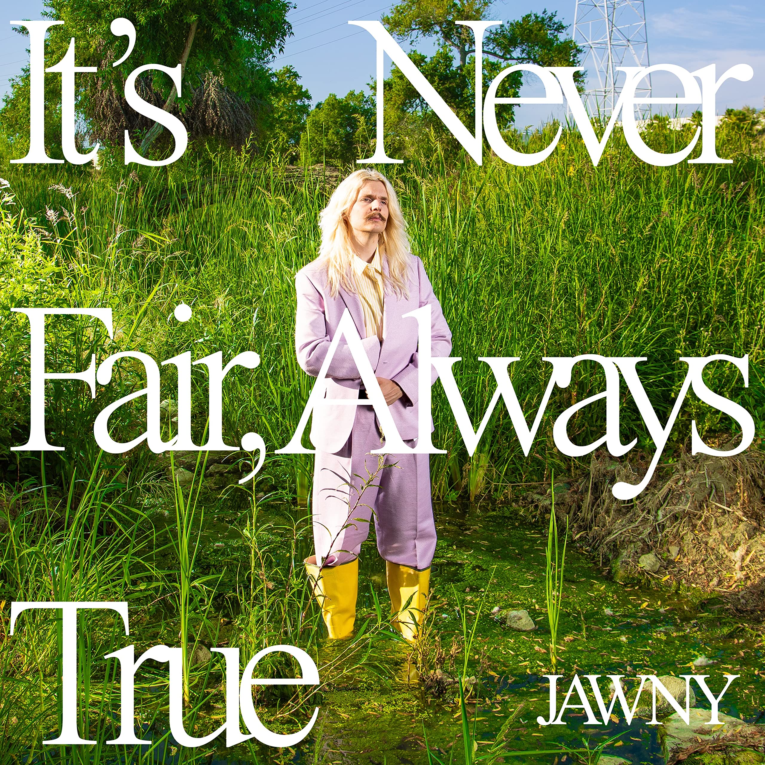 Product Image: it's never fair,always true
