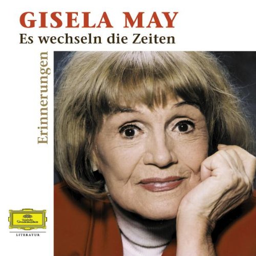 Gisela May: Es Wechseln die Zeiten - Erinnerungen Children & Young People