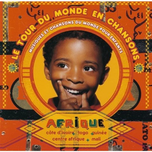 Le Tour du monde en chansons : Afrique Children & Young People