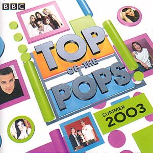Top of the Pops Summer 2003 Pop