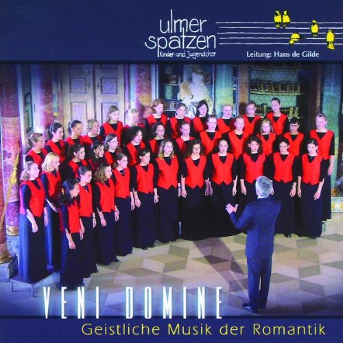 Veni Domine-Geistliche Musik der Romantik Classical