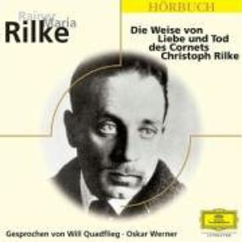 Die Weise von Liebe und Tod des Cornets: Gesprochen von Will Quadflieg und Oskar Werner: Außerdem: Frühe Gedichte, Christus-Visionen (Eloquence Hörbuch) cd