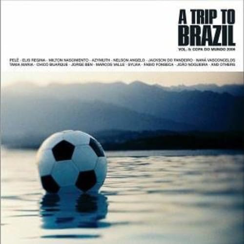 A Trip to Brazil-Vol.5 Copa Do Mundo 2006 Jazz