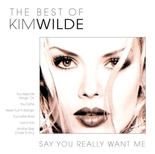 The Best of Kim Wilde: Say You Really Want Me Pop
