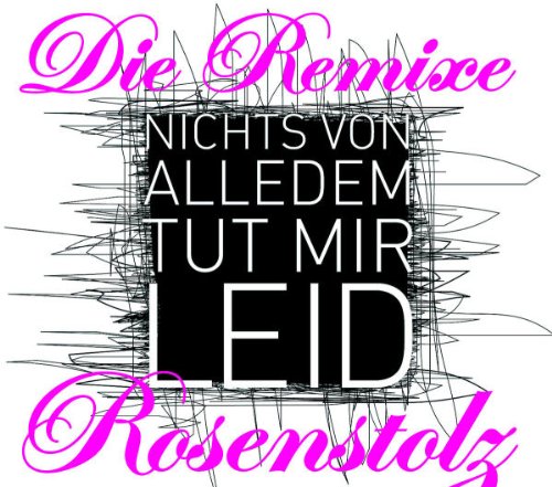 Nichts von alledem (tut mir leid). Die Remixe Pop