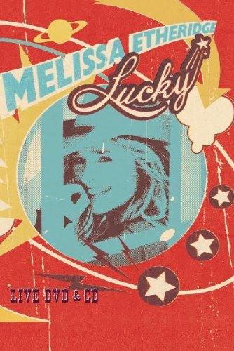 Melissa Etheridge - Lucky/Live Music