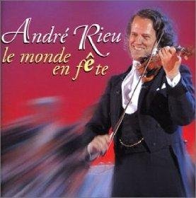 Andre Rieu - Le Monde En Fete Classical