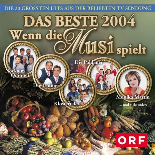 Wenn die Musi Spielt-das Beste 2004 German Schlager & Volksmusik