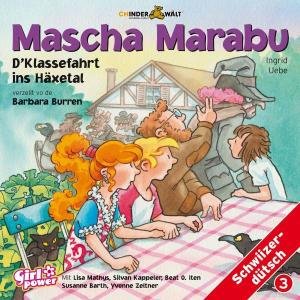 Mascha Marabu Vol. 3: D'Klassefahrt ins Häxetal Music for Children