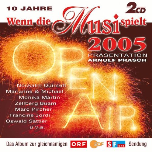 Wenn die Musi Spielt-Open Air 2005 German Schlager & Volksmusik