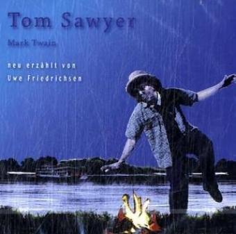 Tom Sawyer (Grosse Geschichten - neu erzählt) Classics