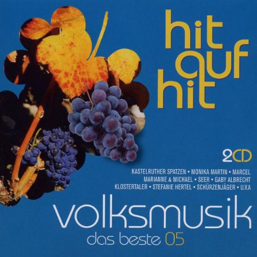 Hit auf Hit Volksmusik-das Beste 2005 German Schlager & Volksmusik