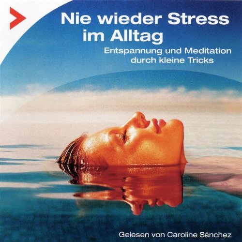 Nie Wieder Stress im Alltag/Entspannung U Meditati Music