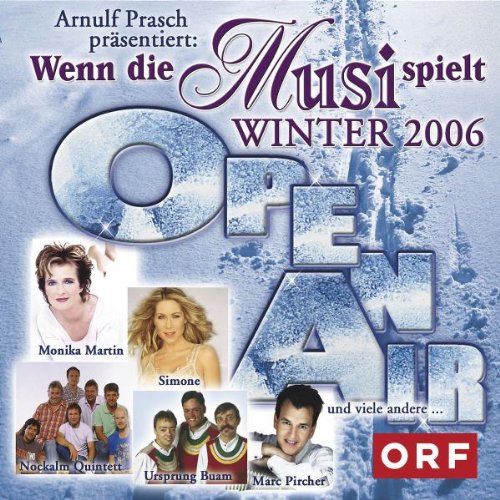 Wenn die Musi Spielt-Winter Open Air 2006 German Schlager & Volksmusik