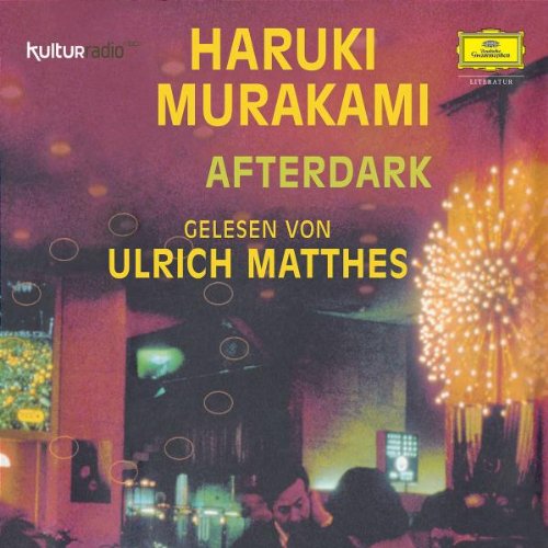 After Dark: Gelesen von Ulrich Matthes: Ungekürzte Lesung (Deutsche Grammophon Literatur) Contemporary literature