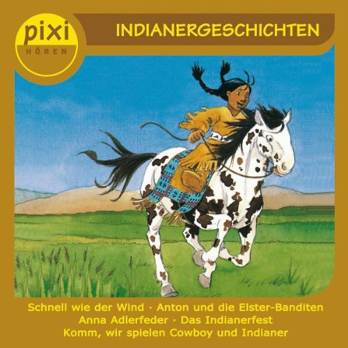 Pixi Hören: Indianergeschichten Children & Young People