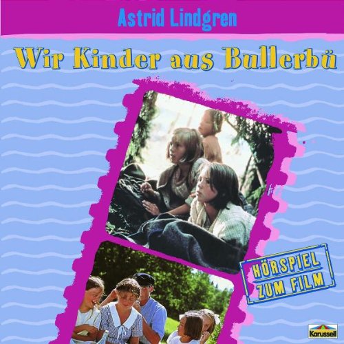 Wir Kinder aus Bullerbü (Hörspiel Zum Film) Children & Young People