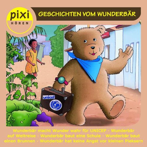 Pixi Hören: Geschichten Vom Wunderbär Children & Young People
