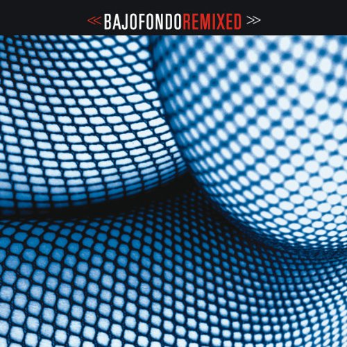 Product Image: Bajofondo Remixed