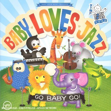 Baby Loves Jazz-Go Baby Go Jazz