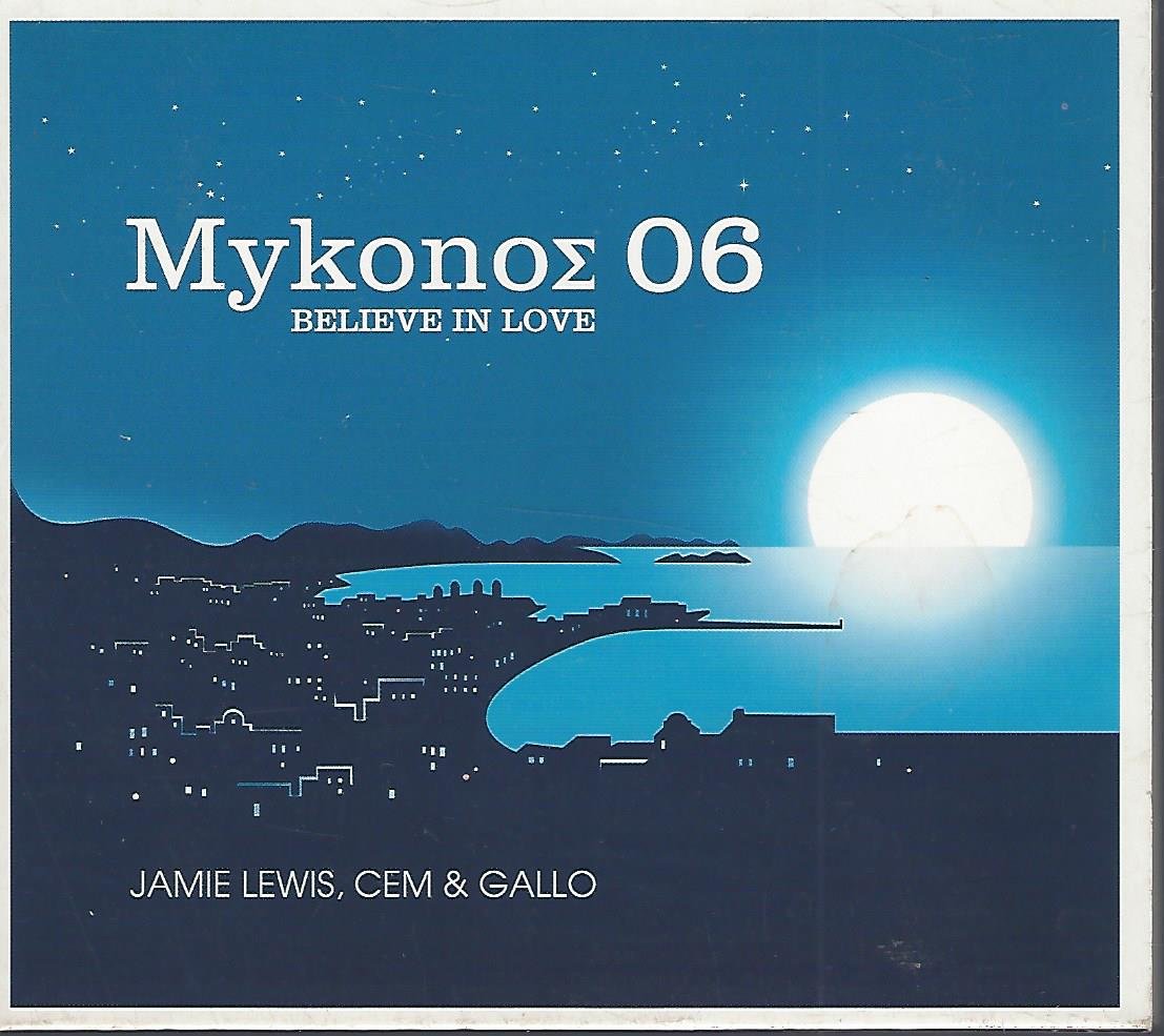 Mykonos 06 - Believe in Love Dance & Electronic
