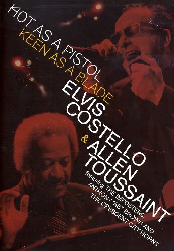 Elvis Costello & Allen Toussaint - Hot As A Pistol, Keen As A Blade Music