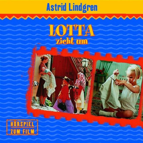 Lotta Zieht Um (Hörspiel Zum Film) Children & Young People