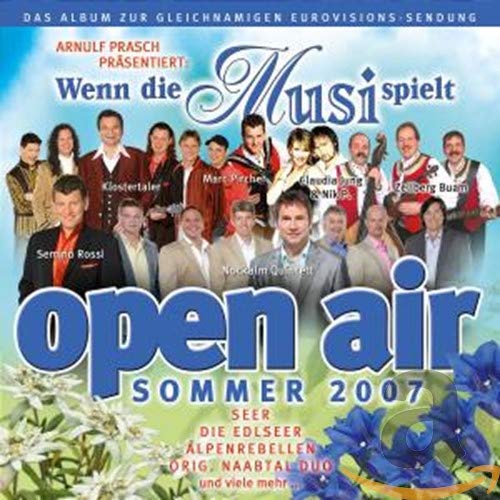 Wenn die Musi Spielt-Sommer Open Air 2007 German Schlager & Volksmusik