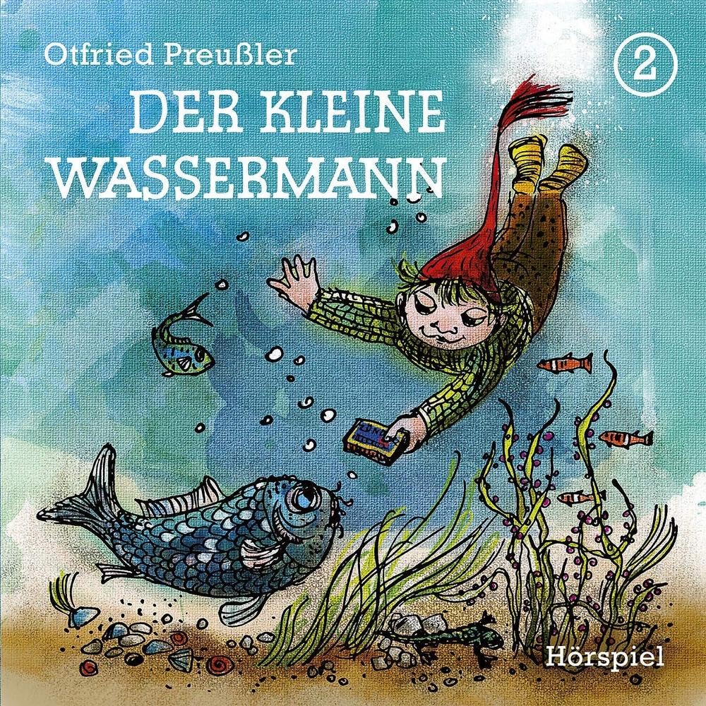 02: Der kleine Wassermann (Neuproduktion) Children & Young People Audio Books