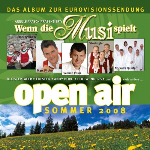 Wenn die Musi Spielt-Sommer Open Air 2008 German Schlager & Volksmusik