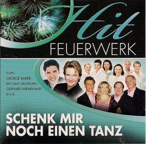 Hit Feuerwerk: Schenk mir noch einen Tanz Music