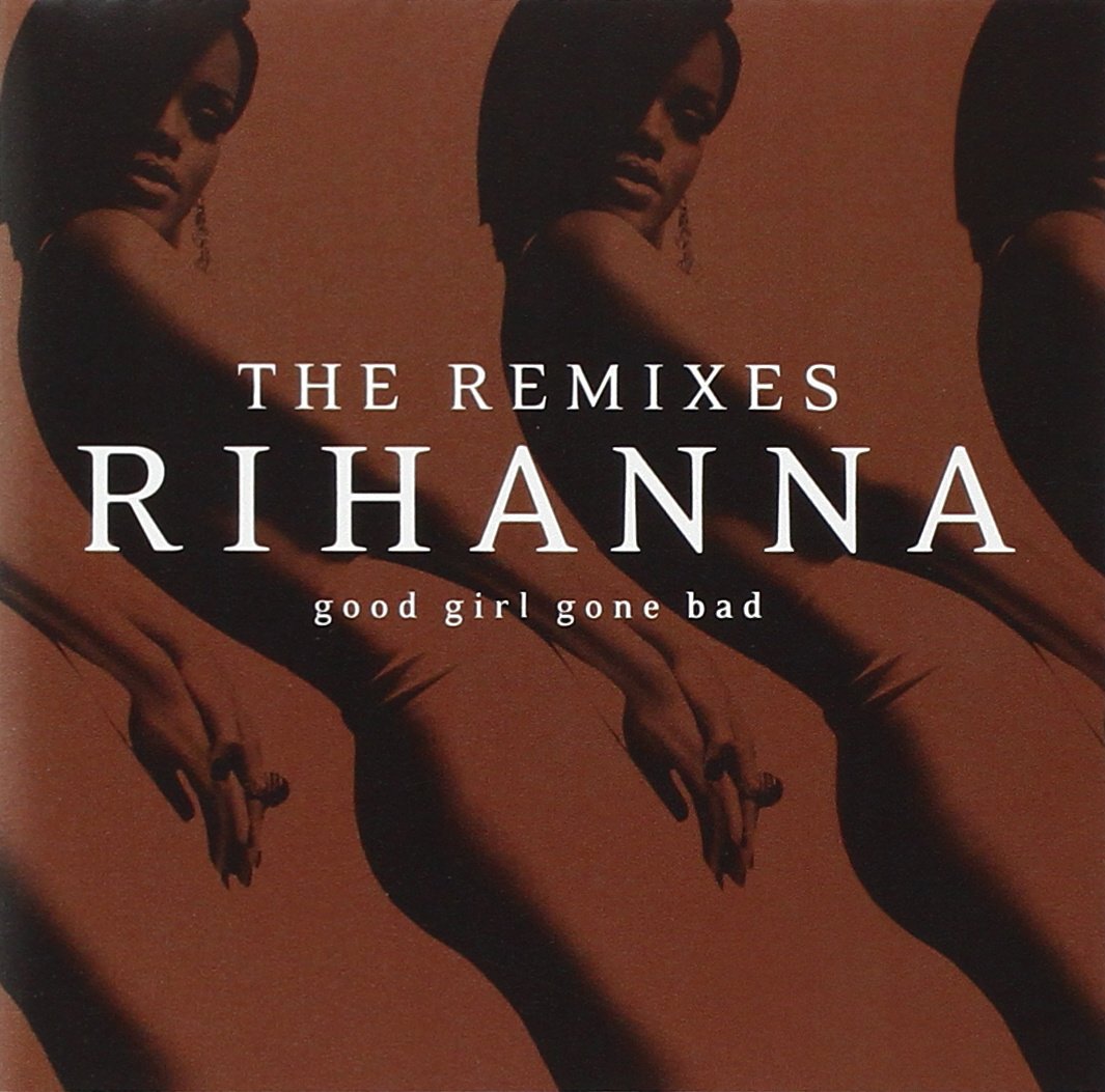 Good Girl Gone Bad-the Remixes Funk, R&B & Soul
