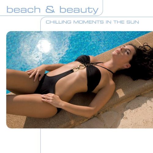 Beach & Beauty, Audio-CD: Chilling Moments in the Sun Lifestyle