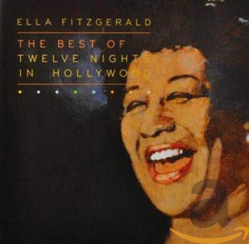 Ella Fitzgerald - The Best Of Twelve Nights In Hollyw Jazz