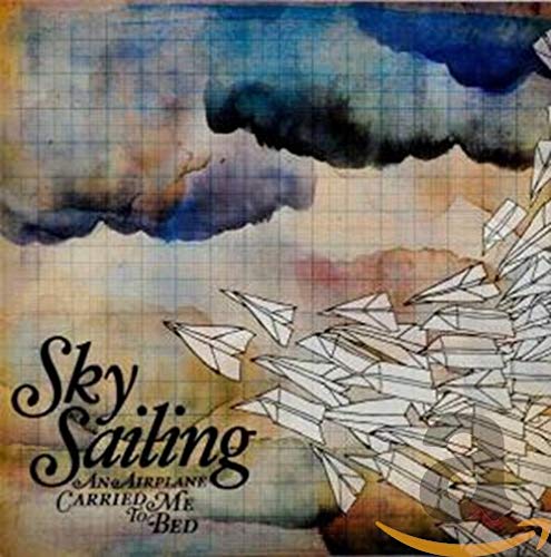 Sky Sailing - An Airplane Carried Me To Bed Music