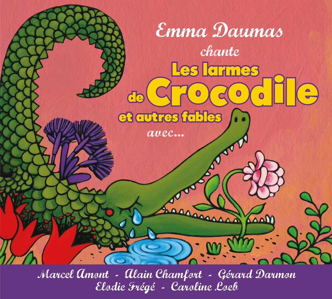 Daumas, Emma/ Chamfort, A.... - Les Larmes De Crocodile World Music
