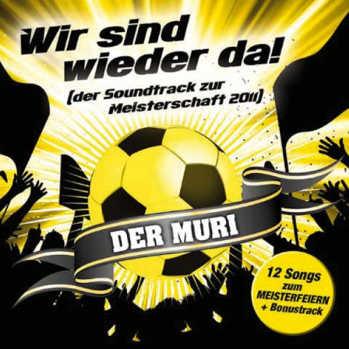 Wir Sind Wieder Da (Meisterschafts-Soundtrack '11) German Schlager & Volksmusik
