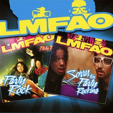 Sorry For Party Rocking - Party Rock Music