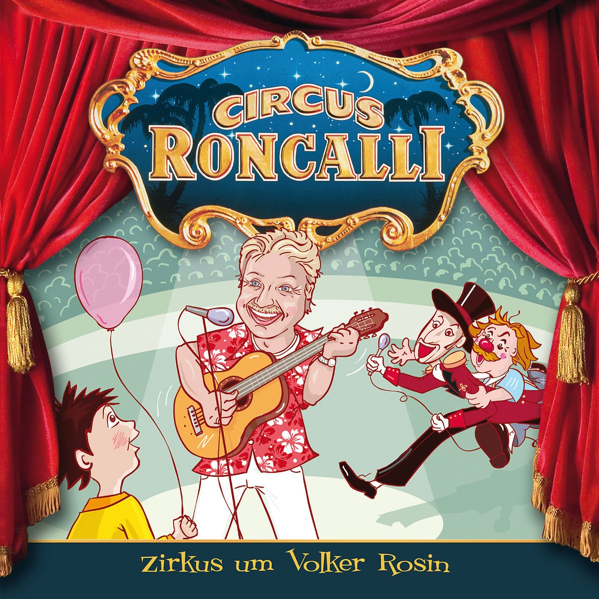 Circus Roncalli Zirkusgeschichten 01: Zirkus um Volker Rosin Children & Young People