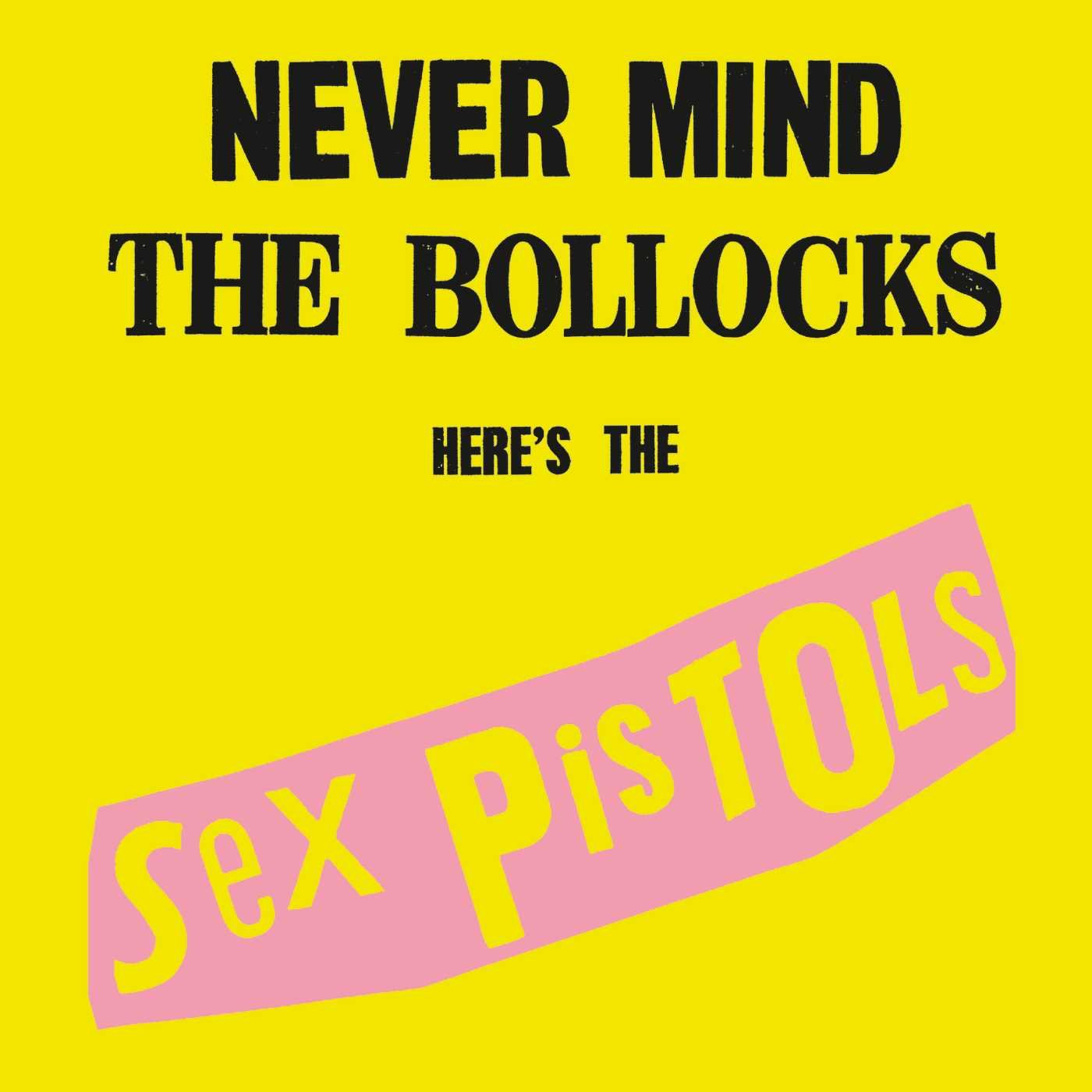 Never Mind The Bollocks,Here's The Sex Pistols Pop
