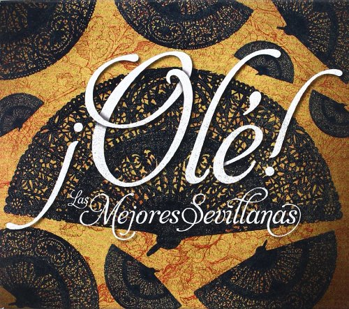 Ole Las Mejores Sevillanas Music