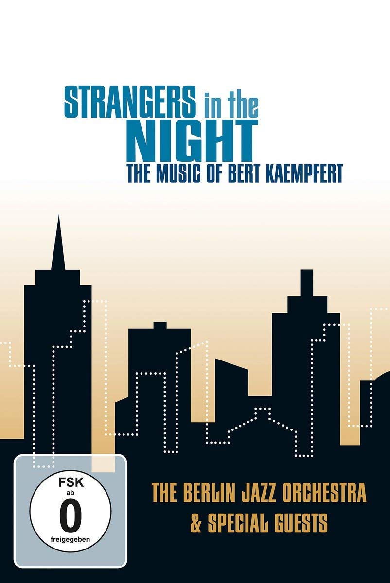 The Berlin Jazz Orchestra & Special Guests - Strangers In Night - The Music of Bert Kämpfert Movies