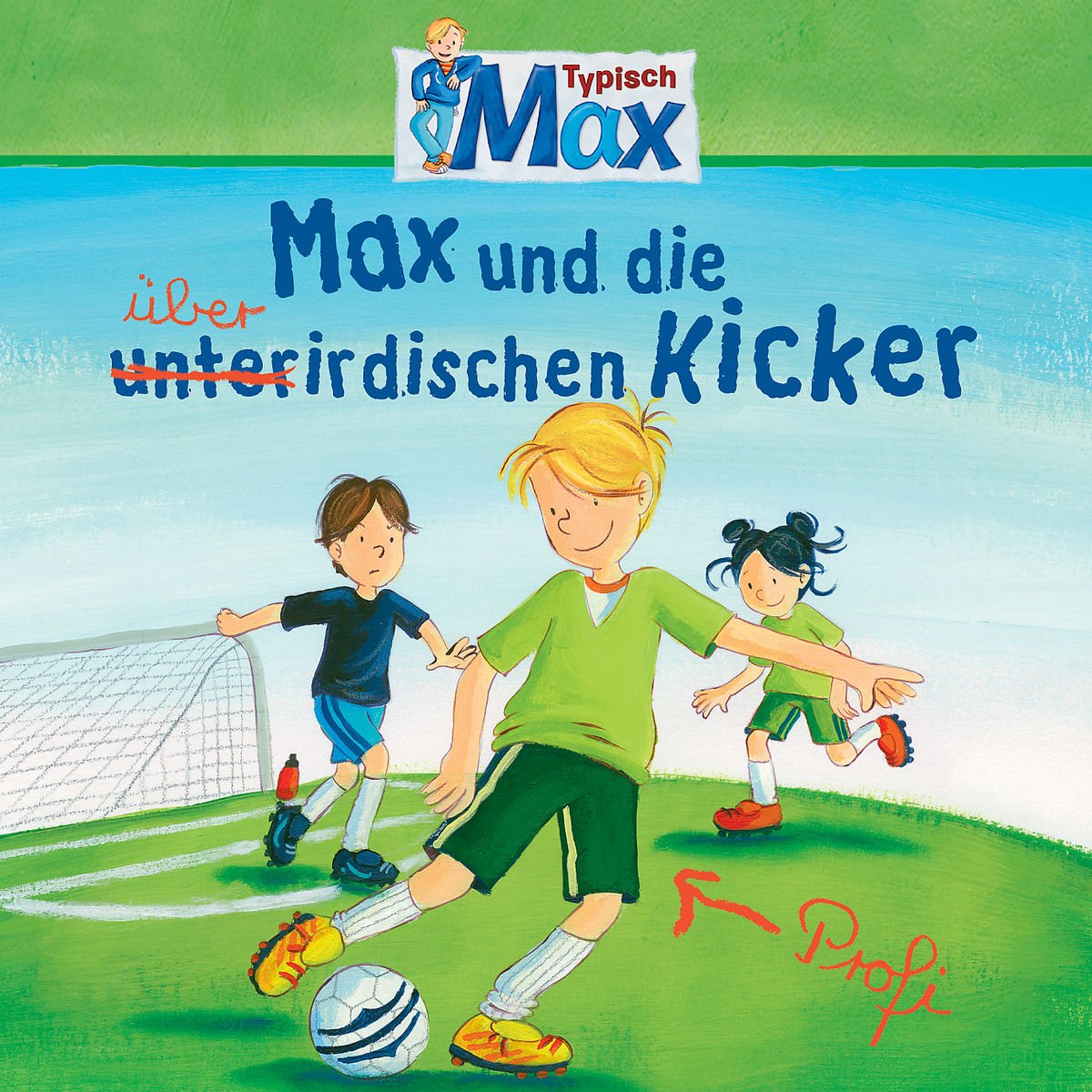 08: Max Und Die Überirdischen Kicker Books