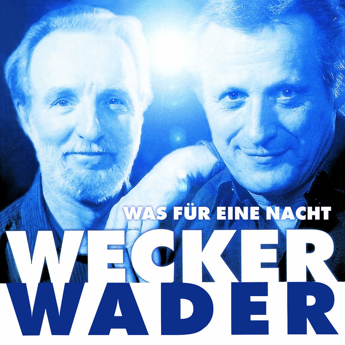 Wecker Wader - Was für eine Nacht World Music