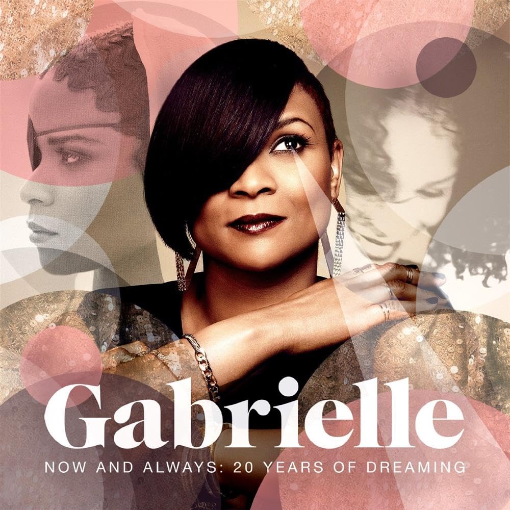 Gabrielle: Now & Always: 20 Years Of Dreaming Dance & Electronic