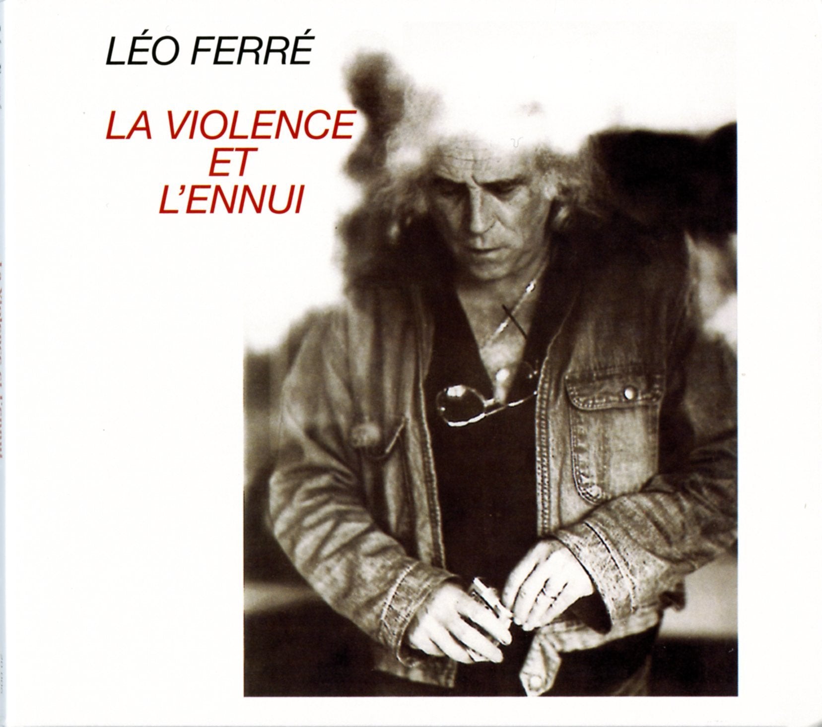 Leo Ferre - La Violence Et L'ennui Classical