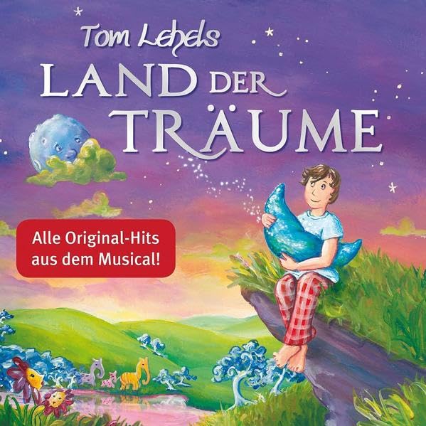 Tom Lehels Land der Träume: Die Songs aus dem Musical Arts & Music