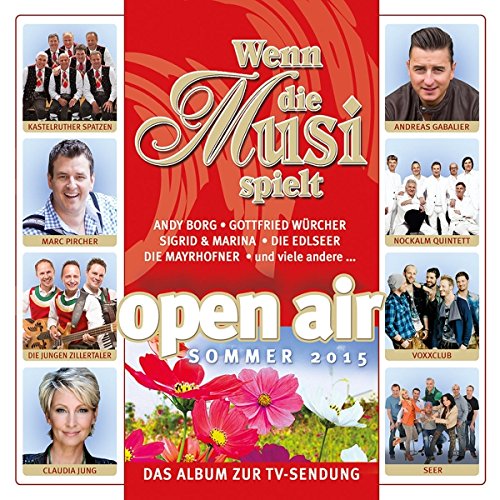 Wenn die Musi Spielt-Sommer Open Air 2015 German Schlager & Volksmusik