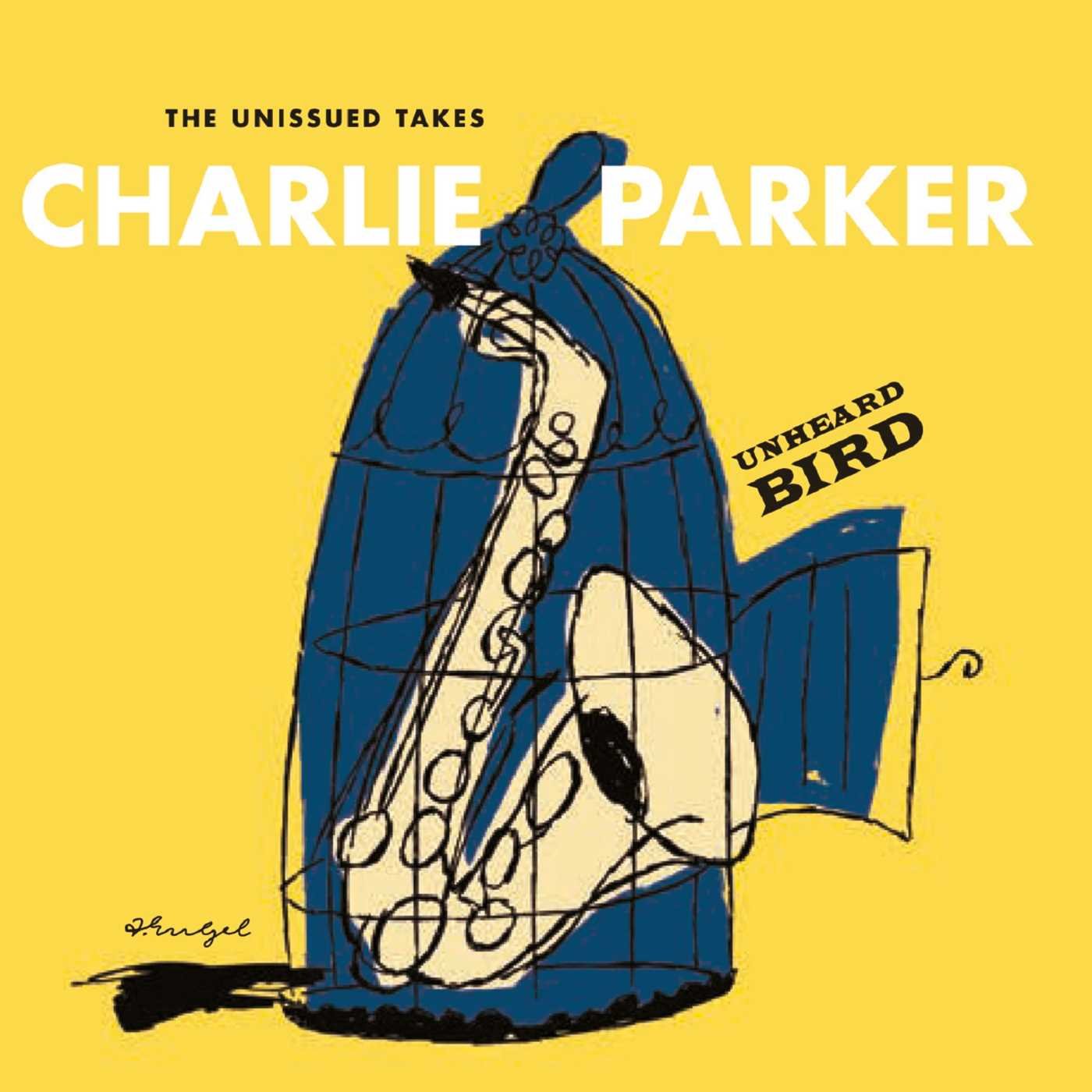 Unhearded Bird: The Unissued Takes Jazz